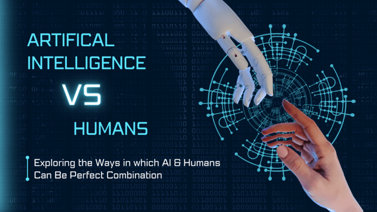 AI vs Humans ‣ Exploring the ways in which it is a perfect combination